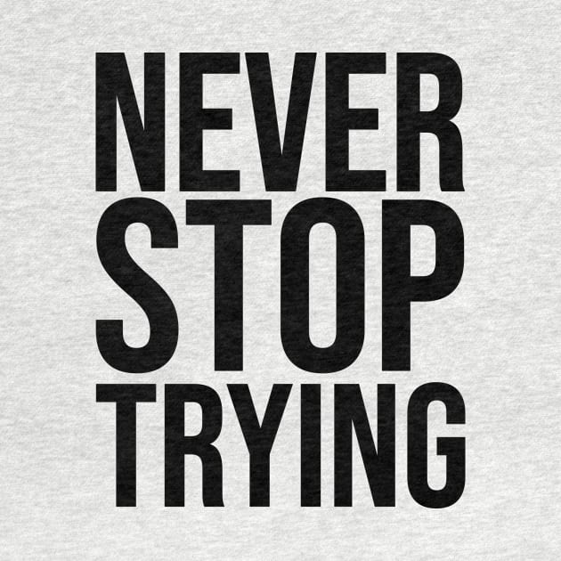 Never Stop Trying by Faishal Wira